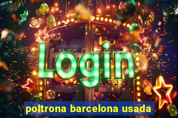 poltrona barcelona usada